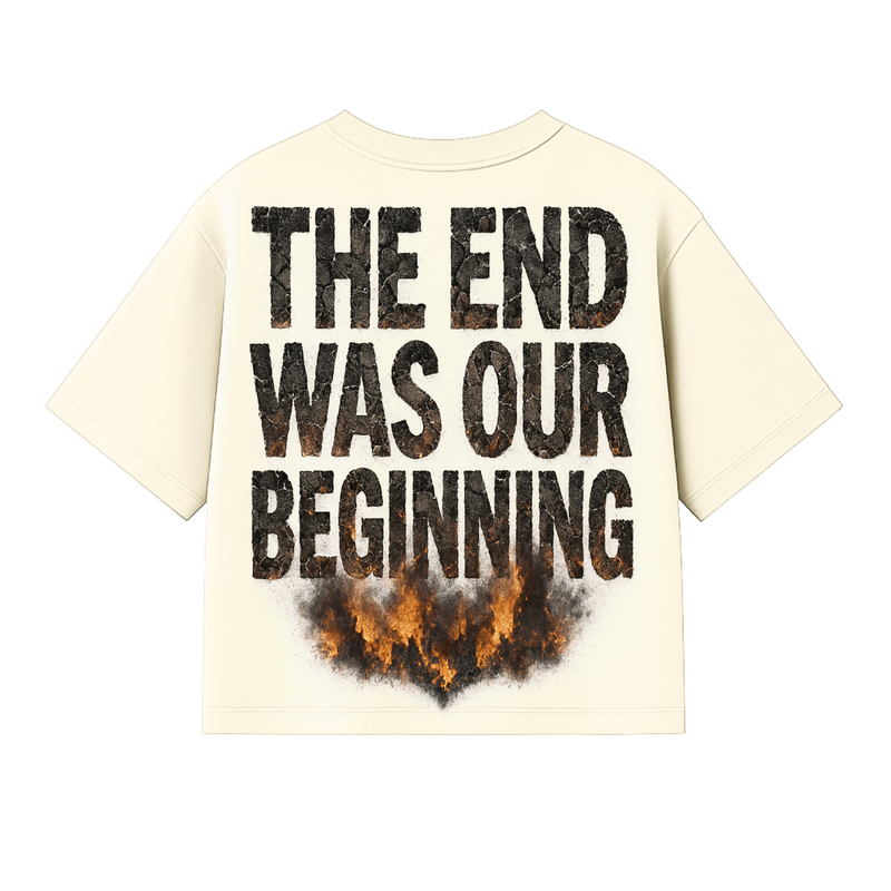 The End Was Our Beginning Luxury T-Shirt
